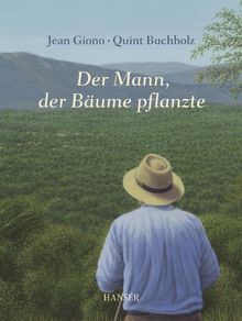 Der Mann, der Bäume pflanzte