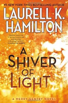A Shiver of Light (A Merry Gentry Novel, Band 1)