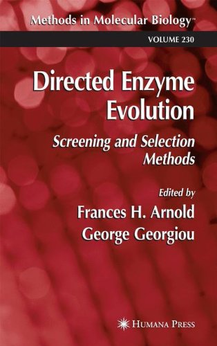 Directed Enzyme Evolution: Screening and Selection Methods (Methods in Molecular Biology, Band 230)