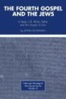 The Fourth Gospel and the Jews: A Study in R. Akiba, Esther, and the Gospel of John (Pittsburgh Theological Monograph Series)