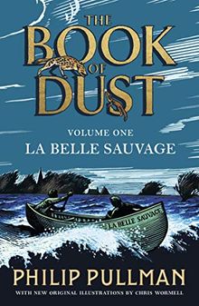 La Belle Sauvage: The Book of Dust Volume One (Book of Dust 1)