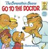 The Berenstain Bears Go to the Doctor (First Time Books(R))