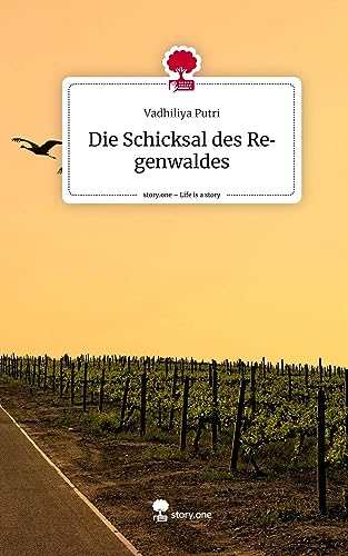 Die Schicksal des Regenwaldes. Life is a Story - story.one