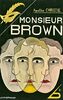 Monsieur Brown - fac-similé prestige: Edition fac-similé prestige