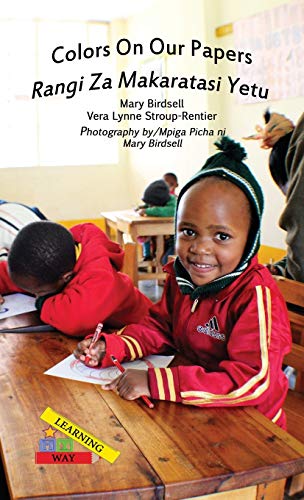 Colors On Our Papers/Rangi Za Makaratasi Yetu (Learning My Way)