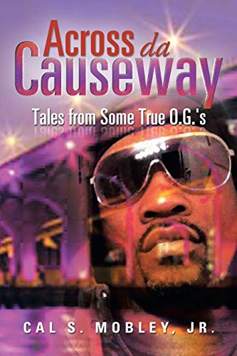 Across Da Causeway: Tales from Some True O.G.'s