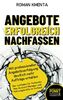 Angebote erfolgreich nachfassen - Mit professioneller Angebotsverfolgung deutlich mehr Aufträge erhalten: Der Leitfaden für Verkäufer, ... im Verkauf (Business auf den Punkt gebracht)