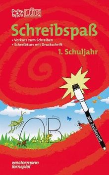 Durchblick LÜK, Schreibspaß, 1. Schuljahr: Vorkurs zum Schreiben. Schreibkurs mit Druckschrift