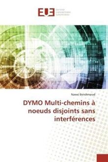 DYMO Multi-chemins à noeuds disjoints sans interférences