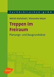 Treppen im Freiraum. Planungs- und Baugrundsätze (Fachbibliothek Grün)