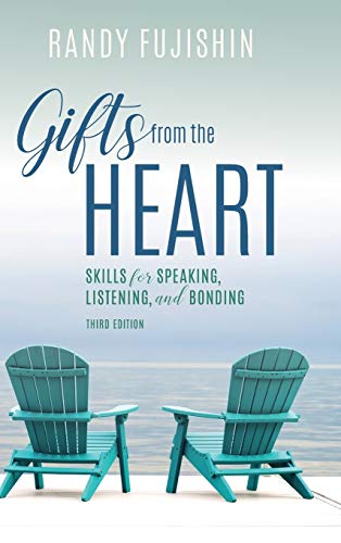 Gifts from the Heart: Skills for Speaking, Listening, and Bonding, Third Edition