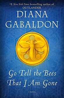 Go Tell the Bees That I Am Gone: A Novel (Outlander, Band 9)