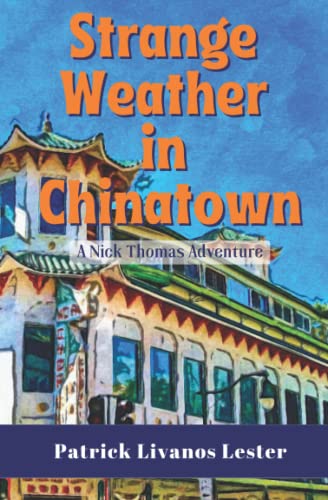 Strange Weather in Chinatown: A Nick Thomas Adventure (Nick Thomas Adventure Series, Band 2)
