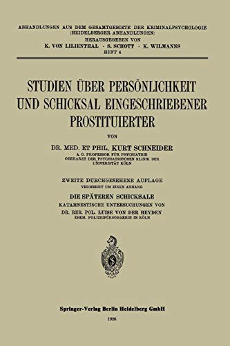 Studien über Persönlichkeit und Schicksal Eingeschriebener Prostituierter (Abhandlungen aus dem Gesamtgebiet der Kriminalpsychologie, 4, Band 4)