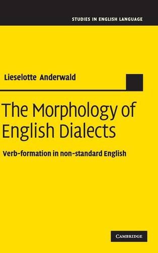 The Morphology of English Dialects: Verb-Formation in Non-standard English (Studies in English Language)