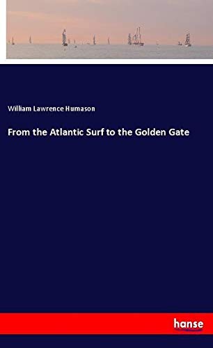 From the Atlantic Surf to the Golden Gate
