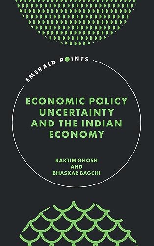 Economic Policy Uncertainty and the Indian Economy (Emerald Points)