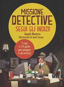 Missione detective. Segui gli indizi! (Dentro le figure)