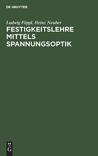 Festigkeitslehre mittels Spannungsoptik