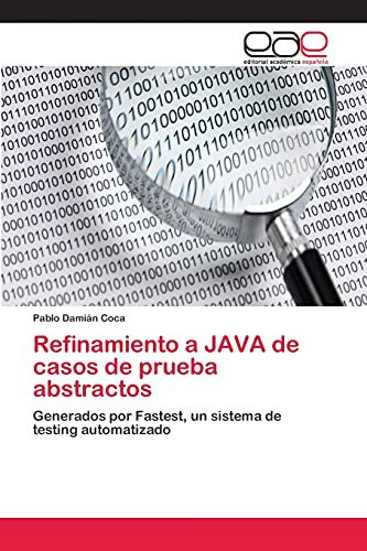 Refinamiento a JAVA de casos de prueba abstractos: Generados por Fastest, un sistema de testing automatizado