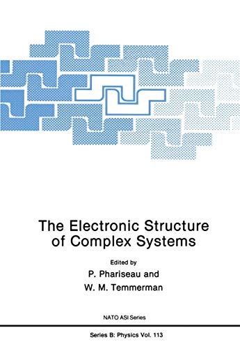 The Electronic Structure of Complex Systems (Nato Science Series B:, 113, Band 113)