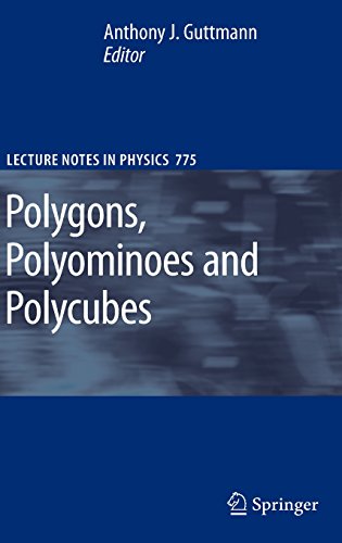 Polygons, Polyominoes and Polycubes (Lecture Notes in Physics)