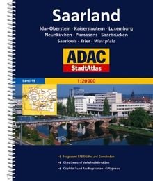 ADAC StadtAtlas Saarland mit Idar-Oberstein, Kaiserslautern, Luxembourg, Neunkir: chen, Pirmasens, Saarbrücken, Saarlouis, Trier, Westpfalz 1: 20 000: ... CityPilot und Ausflugskarten. GPS-genau