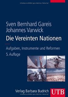 Die Vereinten Nationen: Aufgaben, Instrumente und Reformen