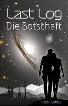 Last Log: Die Botschaft