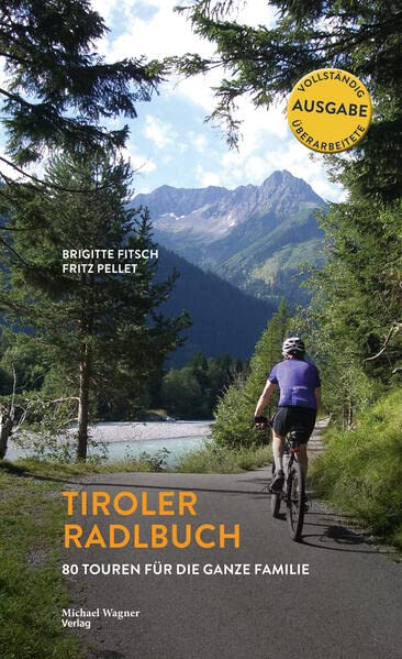 Tiroler Radlbuch: 80 Touren für die ganze Familie
