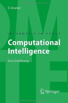 Computational Intelligence: Eine Einfuhrung (Informatik im Fokus) (German Edition): Eine Einführung