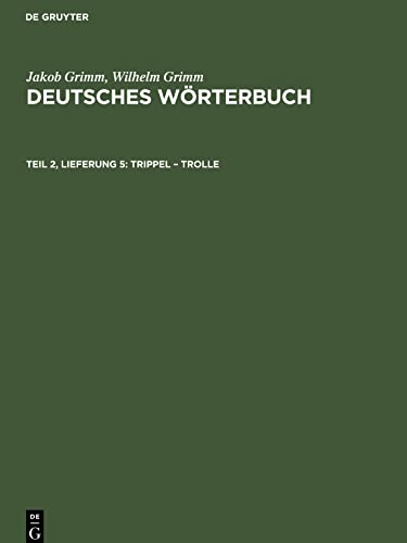Deutsches Wörterbuch, Teil 2, Lieferung 5, Trippel ¿ Trolle
