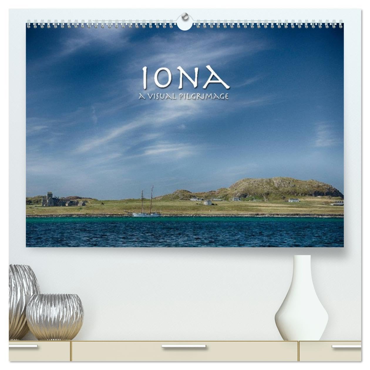Iona - A Visual Pilgrimage (High Quality Premium Wall Calendar 2026 DIN A2 landscape),CALVENDO 12 Month Wall Calendar: Monthly Calendar