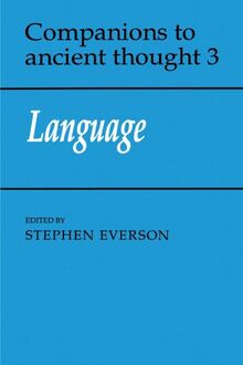 Language (Companions to Ancient Thought, Band 3)