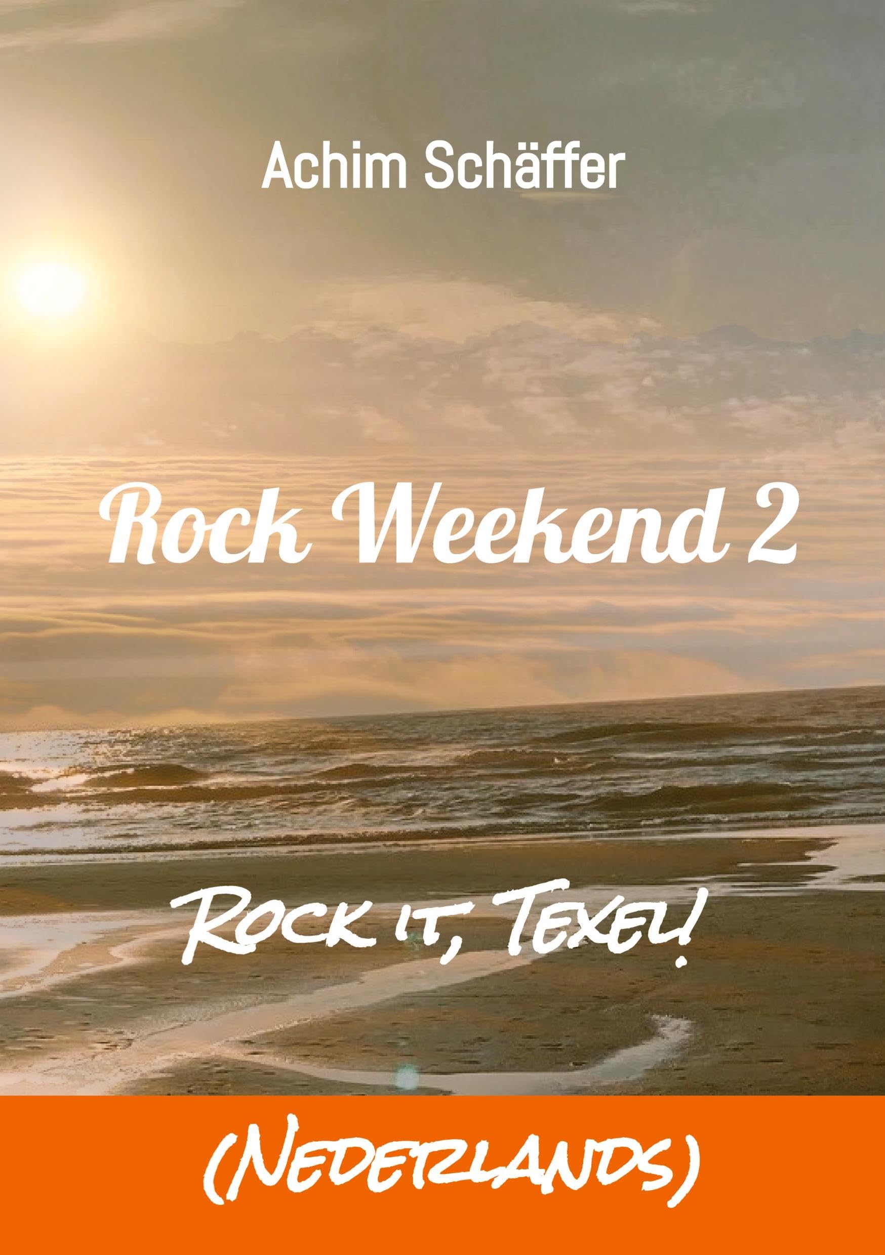 Rock Weekend 2 (Nederlands): Rock it, Texel!