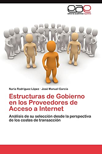 Estructuras de Gobierno en los Proveedores de Acceso a Internet: Análisis de su selección desde la perspectiva de los costes de transacción