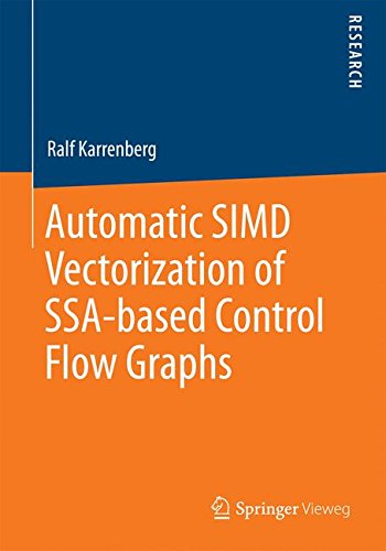 Automatic SIMD Vectorization of SSA-based Control Flow Graphs - Ralf Karrenberg Kartoniert (TB)