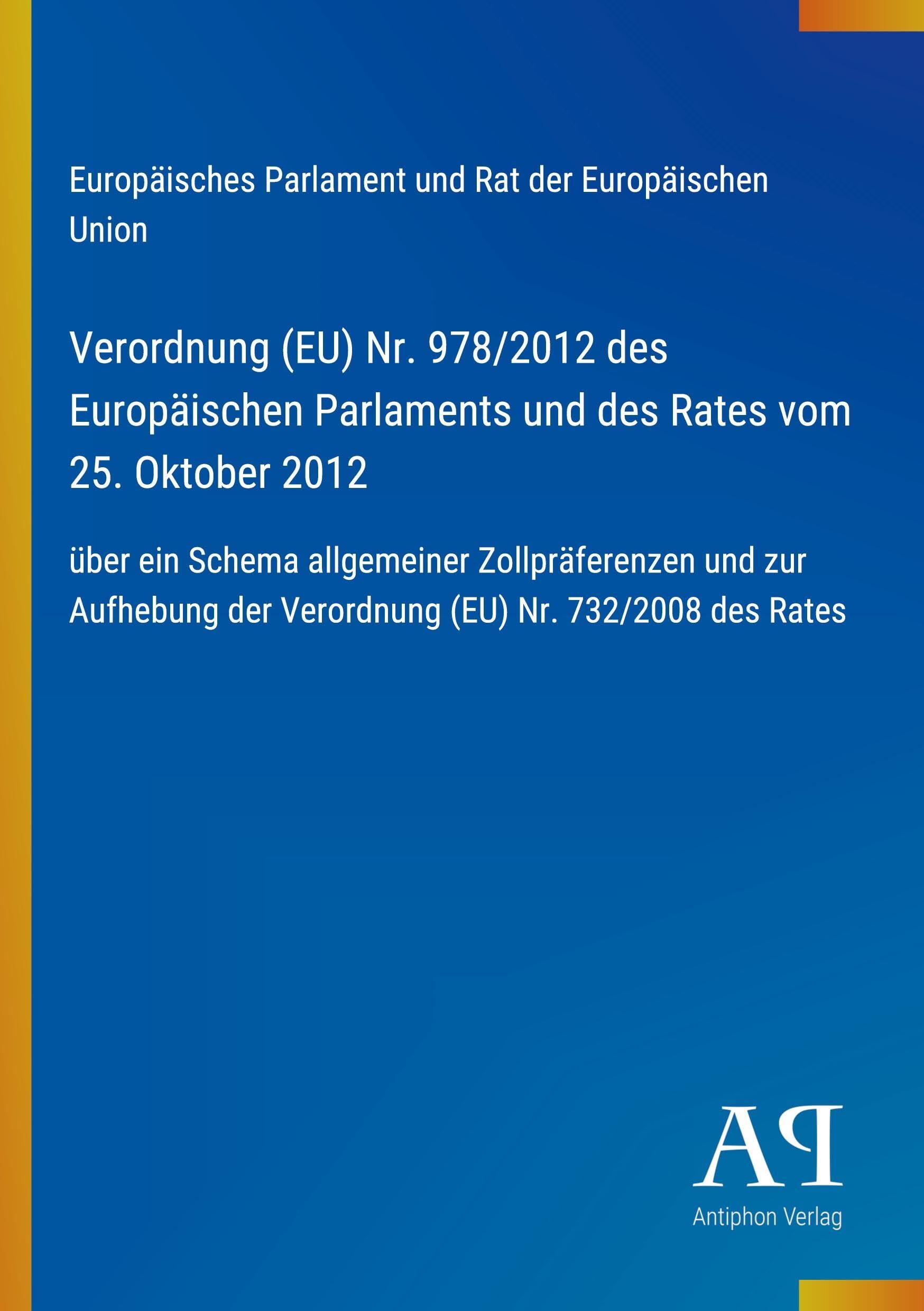 Verordnung (EU) Nr. 978/2012 des Europäischen Parlaments und des Rates vom 25. Oktober 2012