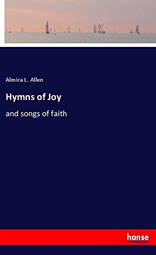 Hymns of Joy: and songs of faith