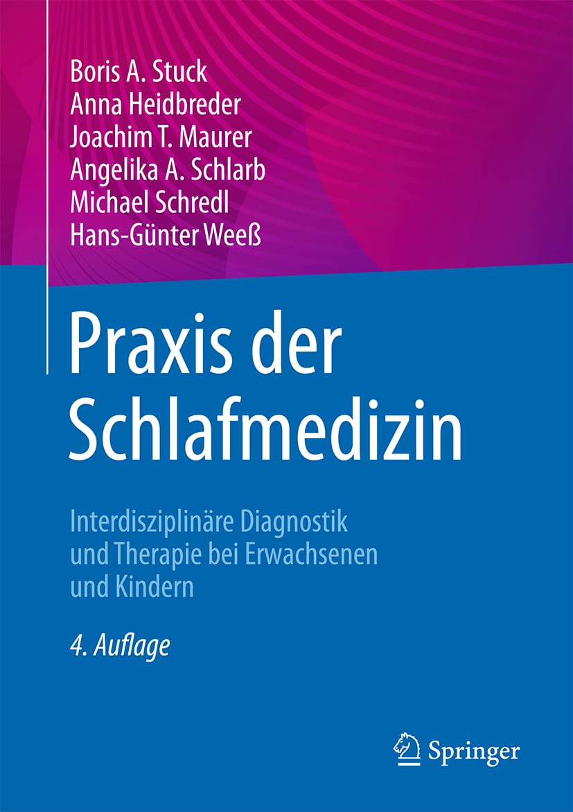 Praxis der Schlafmedizin: Interdisziplinäre Diagnostik und Therapie bei Erwachsenen und Kindern