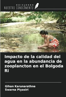 Impacto de la calidad del agua en la abundancia de zooplancton en el Bolgoda Ri