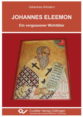 Johannes Eleemon - Ein vergessener Wohltäter