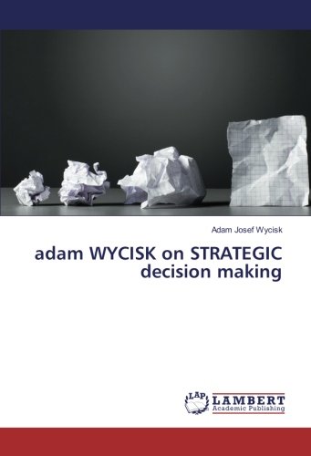 adam WYCISK on STRATEGIC decision making