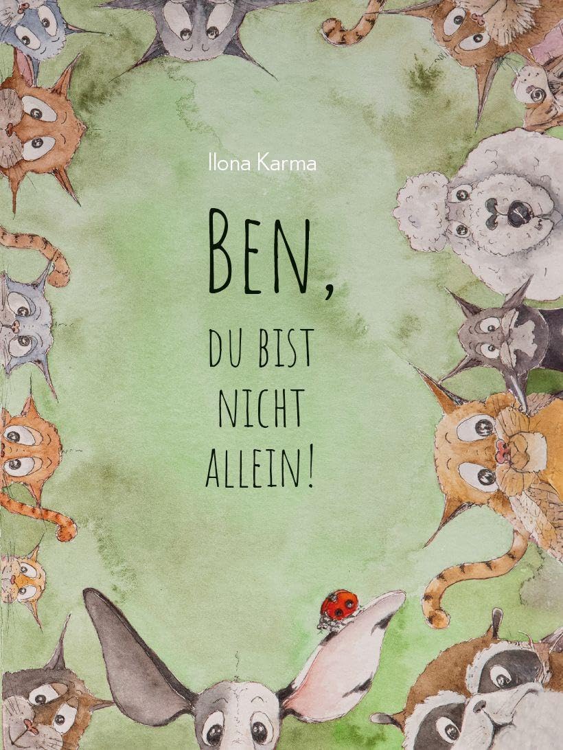 Karma, Ilona: Ben, du bist nicht allein!