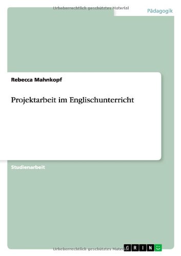 Projektarbeit im Englischunterricht