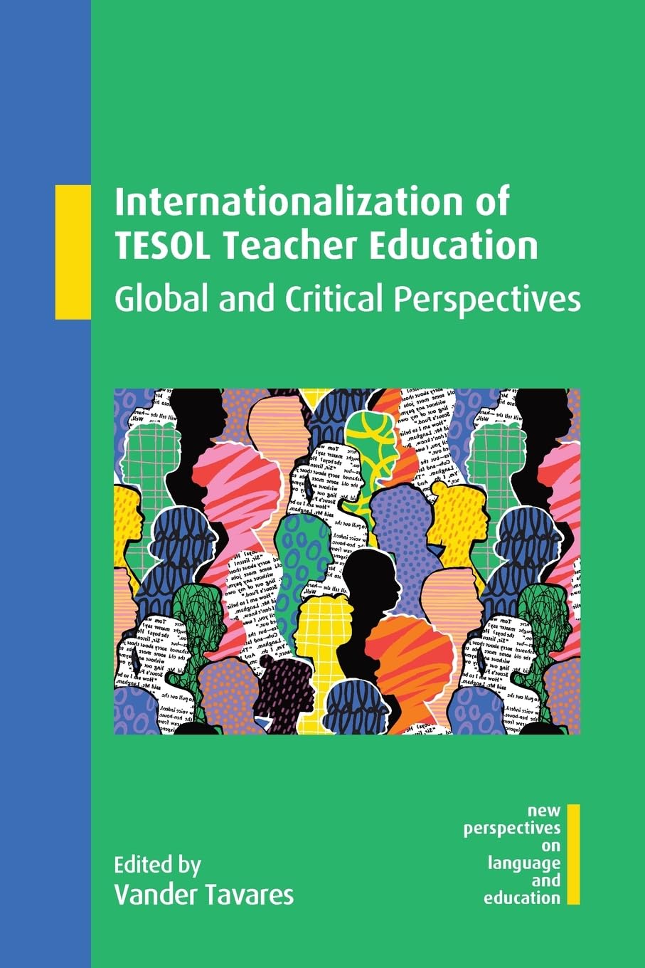 Internationalization of TESOL Teacher Education: Global and Critical Perspectives (New Perspectives on Language and Education)