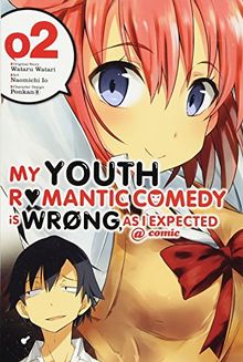 My Youth Romantic Comedy Is Wrong, As I Expected @ comic, Vol. 2 (manga) (My Youth Romantic Comedy Is Wrong, As I Expected @ comic (manga), Band 2)