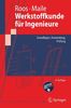 Werkstoffkunde für Ingenieure: Grundlagen, Anwendung, Prüfung (Springer-Lehrbuch) (German Edition)