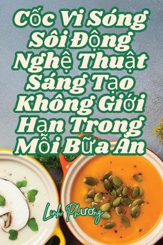 Cốc Vi Sóng Sôi Động Nghệ Thuật Sáng Tạo Không Giới Hạn Trong Mỗi Bữa Ăn