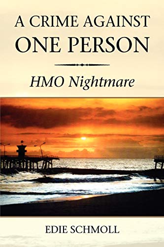A Crime Against One Person: HMO Nightmare